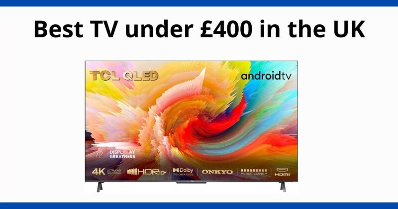 Best TV under £400
