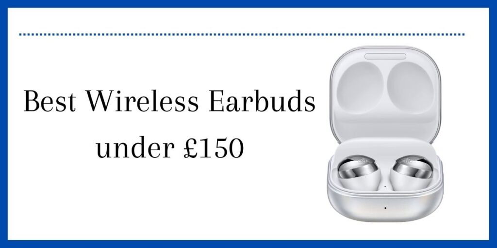 Best Wireless Earbuds under £150