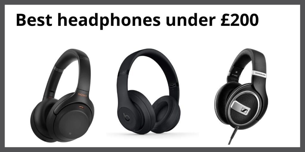 Best headphones under £200