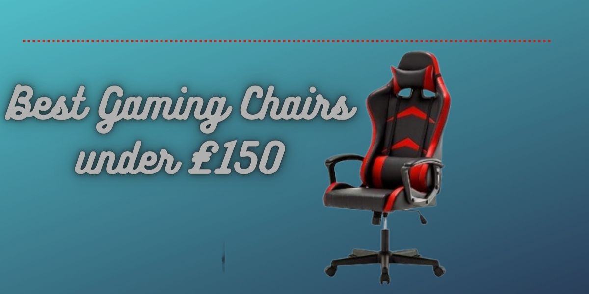 Best Gaming Chairs under £150