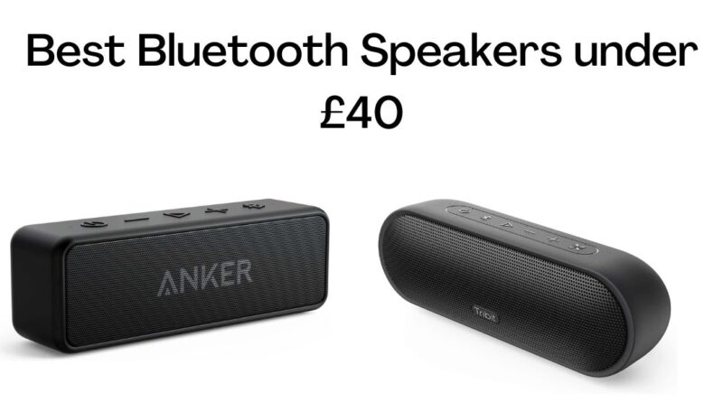 Best Bluetooth Speakers under £40