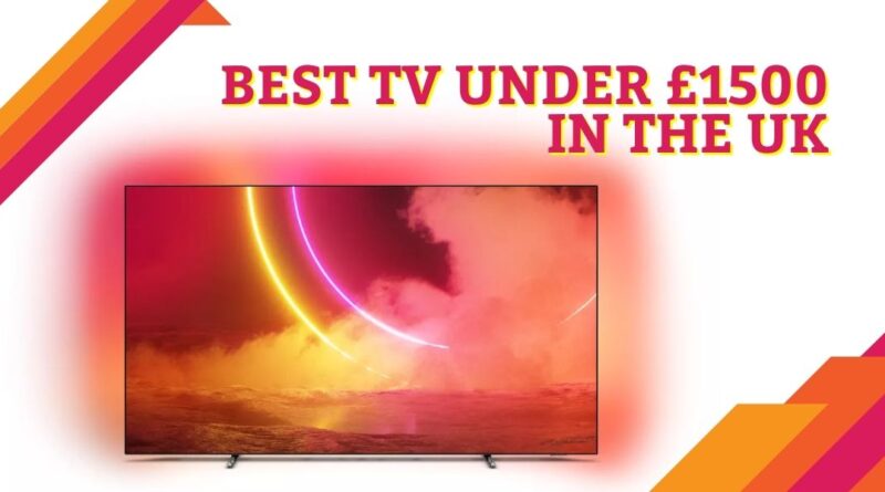 Best TV under £1500
