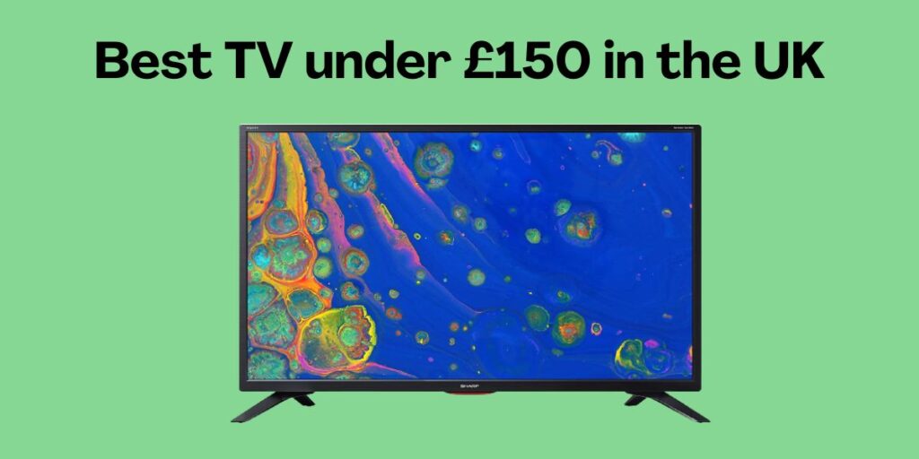 Best TV under £150
