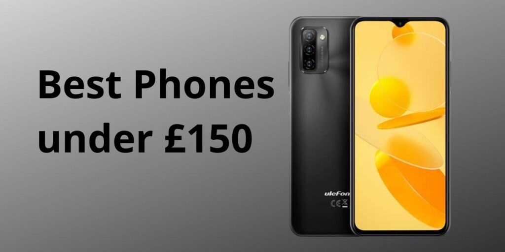 Best Phones under £150