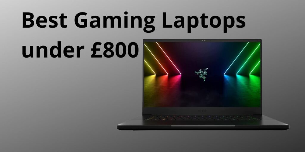 Best Gaming Laptops under £800