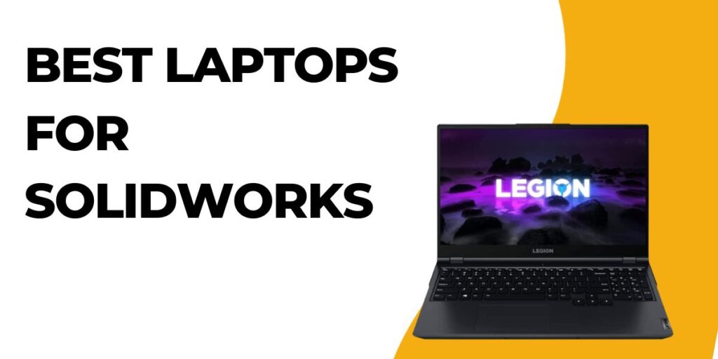 Best Laptops for SolidWorks
